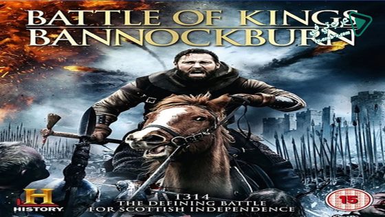 فيلم Battle of Kings Bannockburn 2014 مترجم