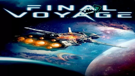 فيلم Final Voyage 2019 مترجم