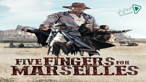 فيلم Five Fingers For Marseilles 2017 مترجم