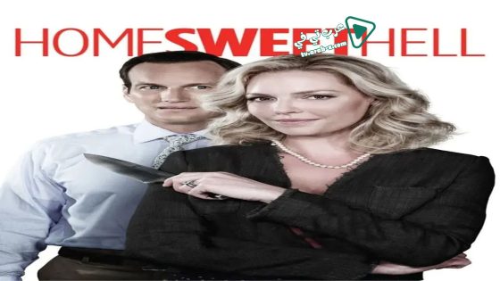 فيلم Home Sweet Hell 2015 مترجم