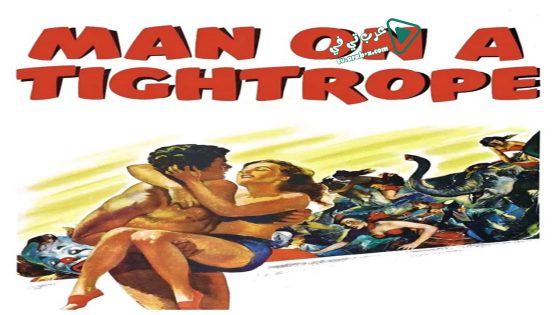 فيلم Man on a Tightrope 1953 مترجم